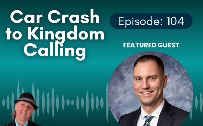From Car Wreck to Financial Calling: How God Uses Every Connection