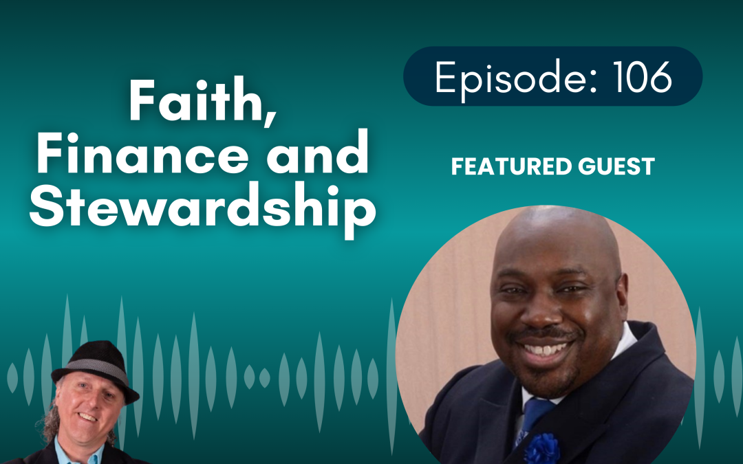 Faith, Finances, and Following God’s Lead: How Ed Anderson Merges Ministry and Marketplace