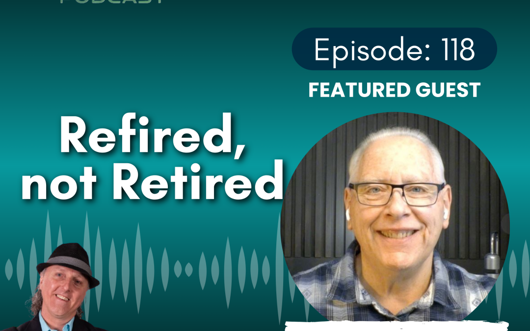 Refired, not Retired with Bill Hennessey