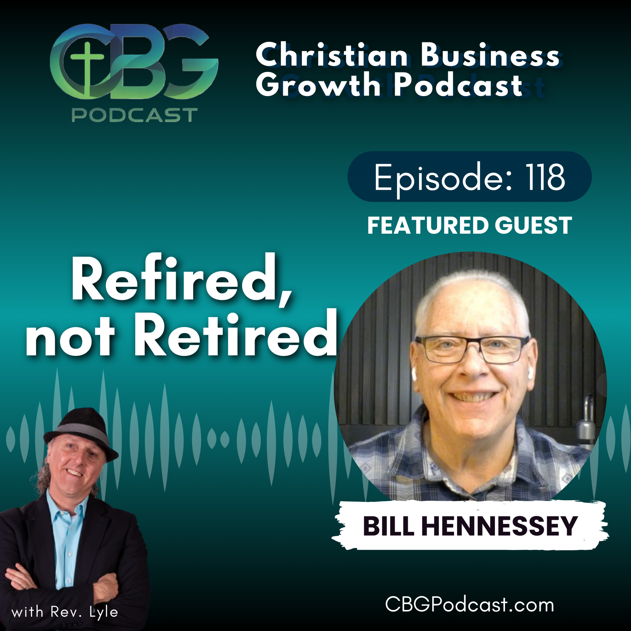 Refired, not Retired with Bill Hennessey