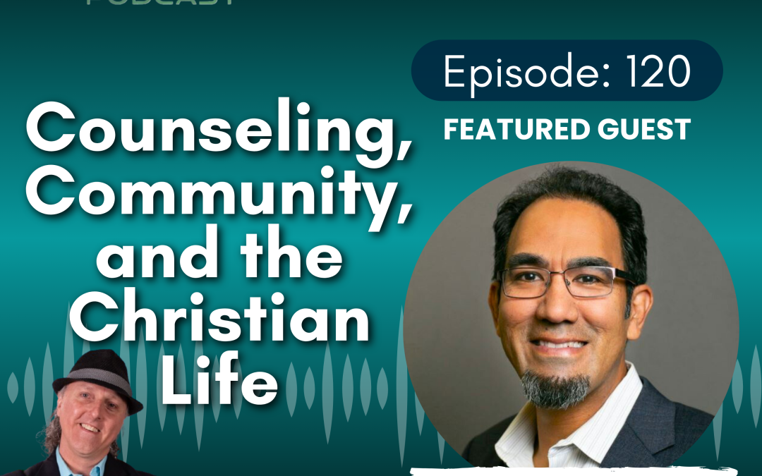 Counseling, Community, and the Christian Life with David Mora