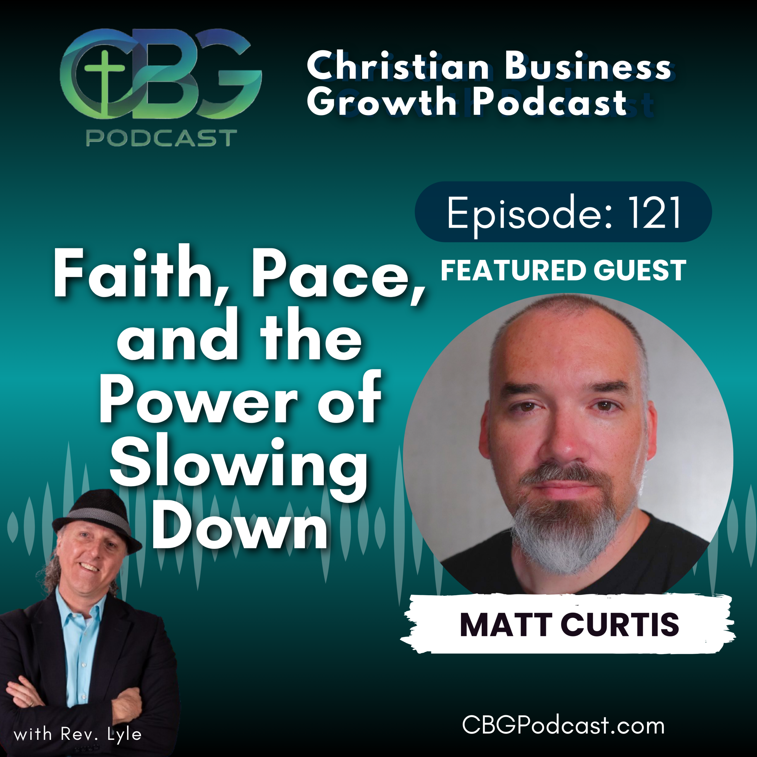 Faith, Peace and the Power of Slowing Down with Matt Curtis