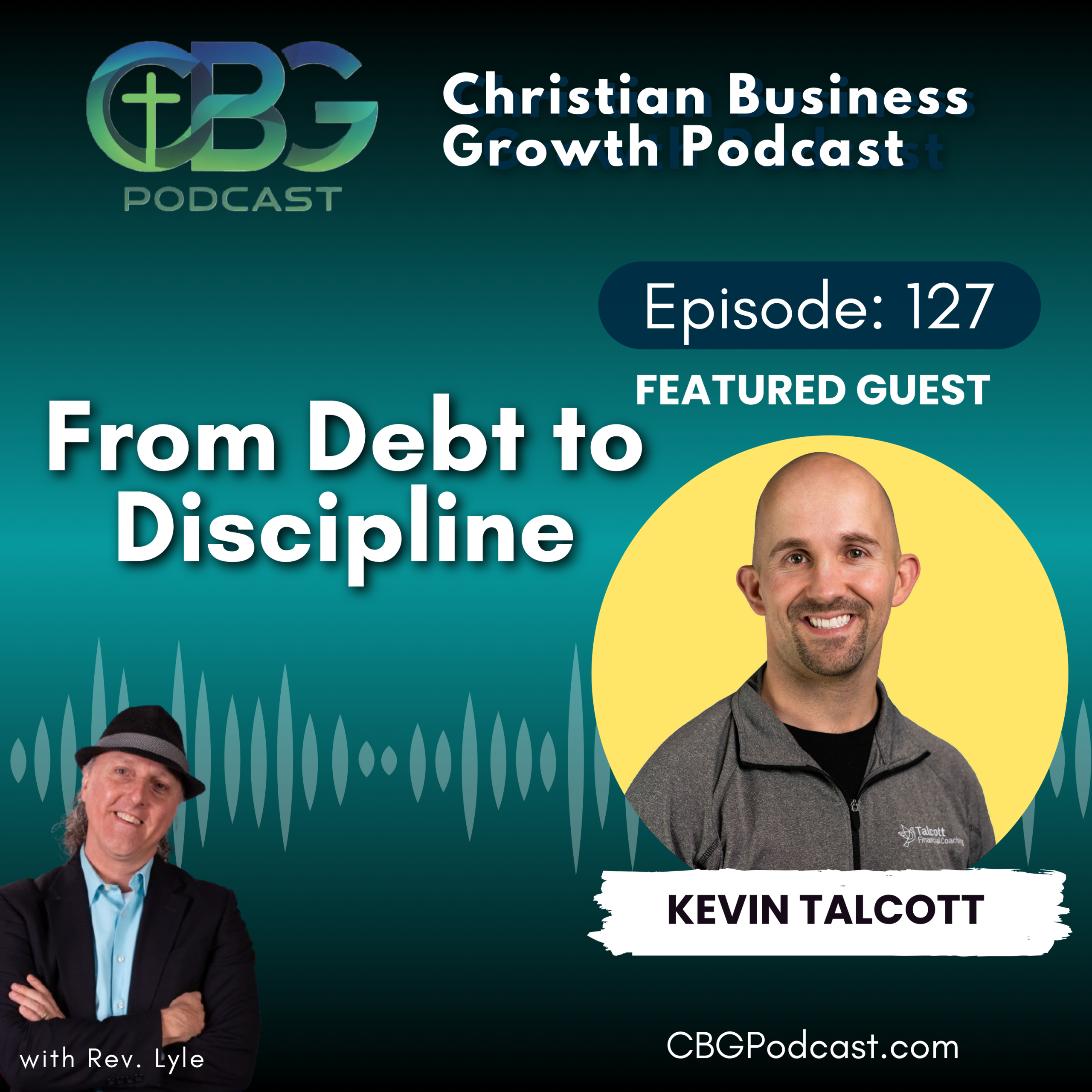 Debt to Discipline with Kevin Talcott
