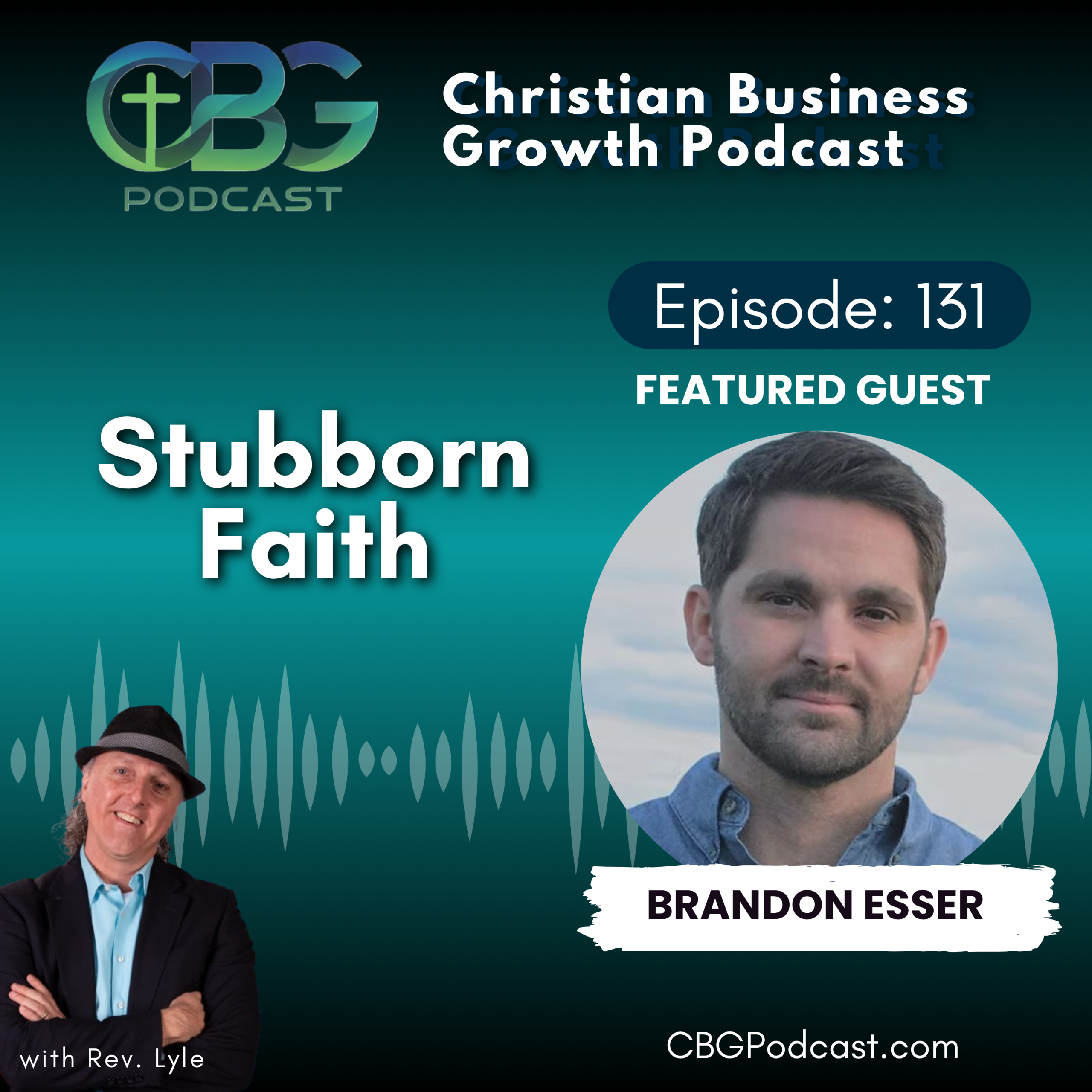 Stubborn Faith with Brandon Esser
