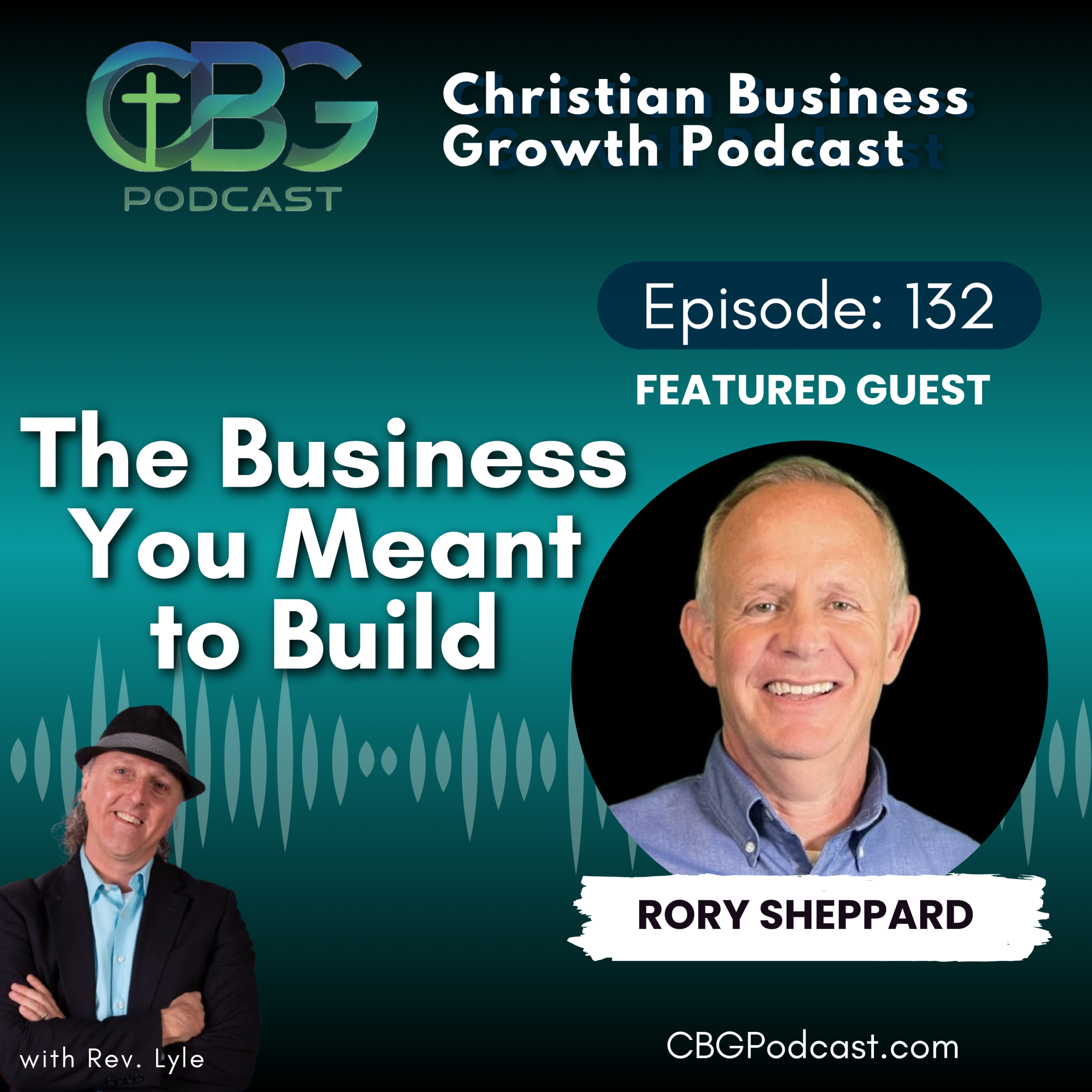 The Business You Meant to Build with Rory Sheppard